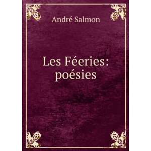  Les FÃ©eries poÃ©sies AndrÃ© Salmon Books