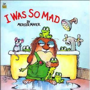  I Was So Mad by Mercer Mayer