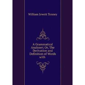  and Definition of Words with . William Jewett Tenney Books