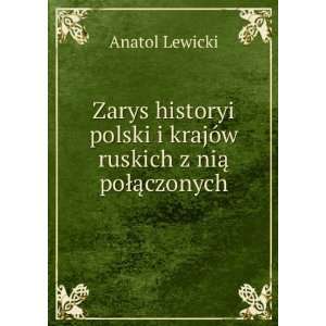  Zarys historyi polski i krajÃ³w ruskich z niÄ poÅ 