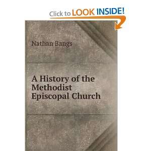  A history of the Methodist Episcopal Church Nathan Bangs Books