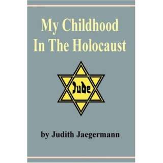 My Childhood in the Holocaust (9789659046225) Judith 