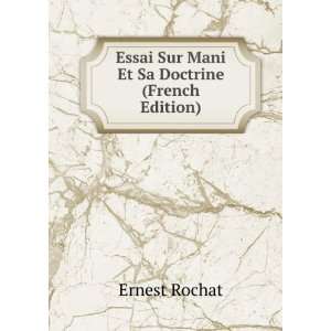   Essai Sur Mani Et Sa Doctrine (French Edition) Ernest Rochat Books