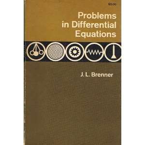  Problems in Differential Equations J L Brenner Books