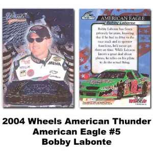 Wheels American Eagle 04 Bobby Labonte Premier Card  