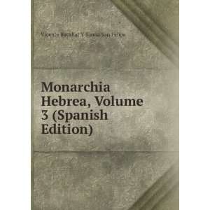  Monarchia Hebrea, Volume 3 (Spanish Edition) Vicente 