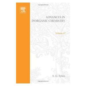   47 (Advances in Inorganic Chemistry) (9780120236473) Sykes Books