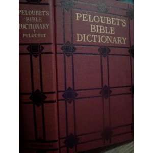Peloubets Bible Dictionary John C. Winston  Books