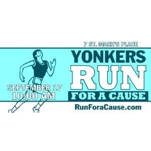  3x6 Vinyl Banner   Yonkers Run For A Cause Everything 