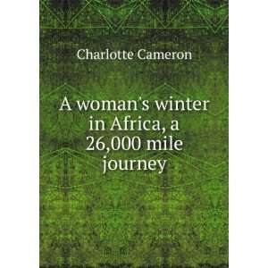  A womans winter in Africa, a 26,000 mile journey 