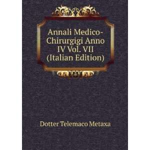   Anno IV Vol. VII (Italian Edition) Dotter Telemaco Metaxa Books