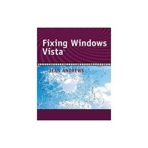  Fixing Windows Vista, 1st Edition 