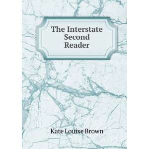  The Interstate Second Reader Kate Louise Brown Books