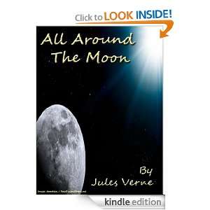 All Around The Moon (Annotated) Jules Verne  Kindle Store