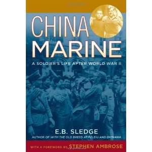  China Marine: An Infantrymans Life after World War II 