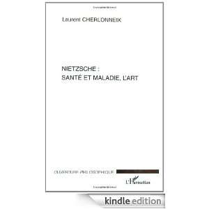 Nietzsche  santé et maladie, lart (Ouverture Philosophique) (French 