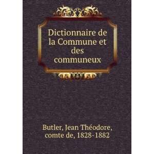   et des communeux Jean ThÃ©odore, comte de, 1828 1882 Butler Books