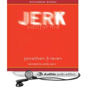  Jerk, California (Audible Audio Edition) Jonathan Friesen 