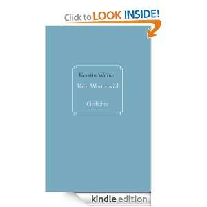 Kein Wort zuviel Gedichte (German Edition) Kerstin Werner  