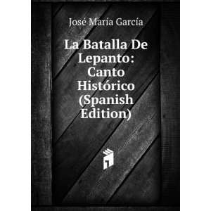  La Batalla De Lepanto Canto HistÃ³rico (Spanish Edition 