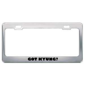  Got Kyung? Girl Name Metal License Plate Frame Holder 