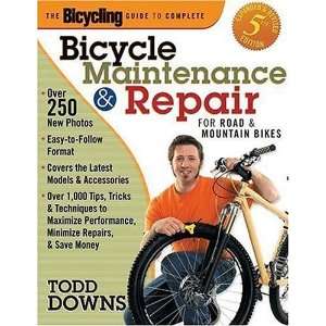 The Bicycling Guide to Complete Bicycle Maintenance and Repair 