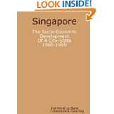 Singapore. The Socio Economic Development Of A City State 1960 1980 