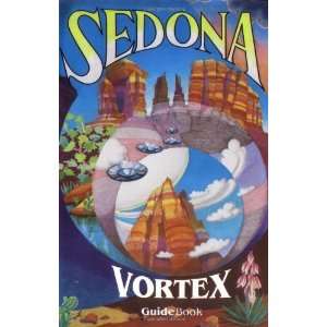  Sedona Vortex Guide Book [Paperback]: Various: Books