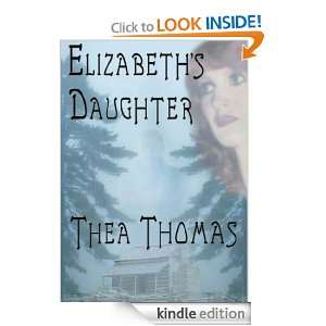 Elizabeths Daughter Thea Thomas  Kindle Store