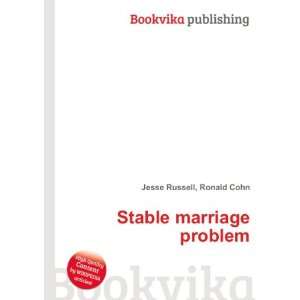 Stable marriage problem Ronald Cohn Jesse Russell Books