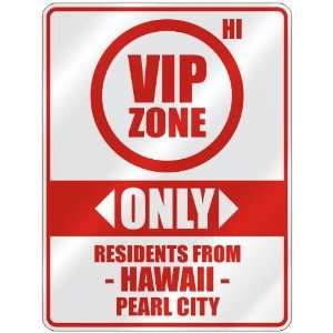   ZONE  ONLY RESIDENTS FROM PEARL CITY  PARKING SIGN USA CITY HAWAII