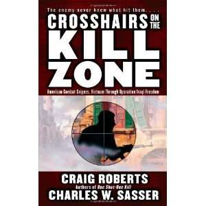  Crosshairs on the Kill Zone American Combat Snipers 