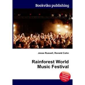  Rainforest World Music Festival Ronald Cohn Jesse Russell 
