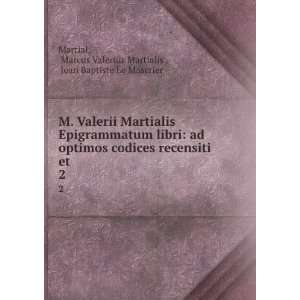   Marcus Valerius Martialis , Jean Baptiste Le Mascrier Martial 