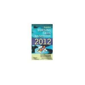  Saunders Nursing Drug Handbook 2012 1st (first) edition 