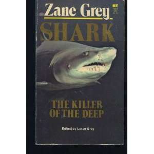  Shark the Killer of the Deep: Zane Grey: Books