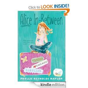 Alice In Between Phyllis Reynolds Naylor  Kindle Store