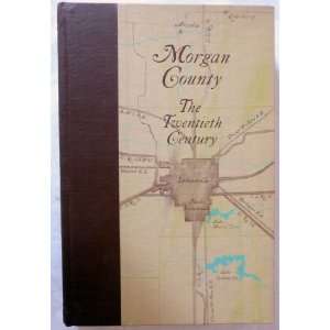  Morgan County, Illinois The Twentieth Century 