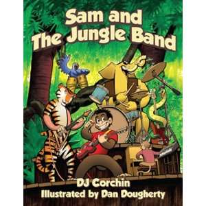   Band (Sam & The Jungle Band Series) (9780981964560) DJ Corchin, Dan