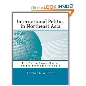 International Politics in Northeast Asia The China Japan United 