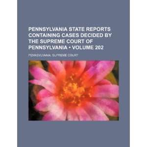   Court of Pennsylvania (Volume 202) (9781235708695) Pennsylvania