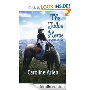 The Judas Horse & Other Stories Caroline Arlen  Kindle 