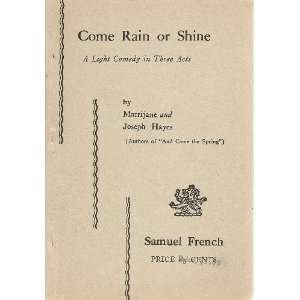  Come Rain or Shine A Light Comedy in Three Acts 