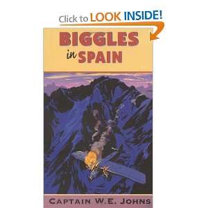  Biggles in Spain (9780099938101): W E Johns: Books