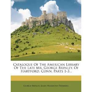  Of The American Library Of The Late Mr. George Brinley, Of Hartford 