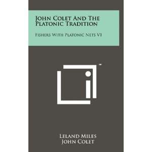  John Colet And The Platonic Tradition Fishers With Platonic 