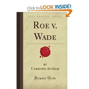  Roe v. Wade (Forgotten Books) (9781606201930) Unknown 