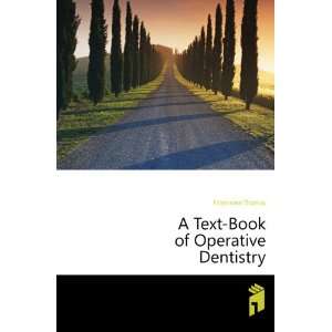    A Text Book of Operative Dentistry Fillebrown Thomas Books