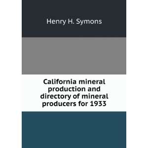  California mineral production and directory of mineral 