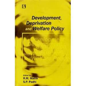  Development, Deprivation and Welfare Policy: Essays in 